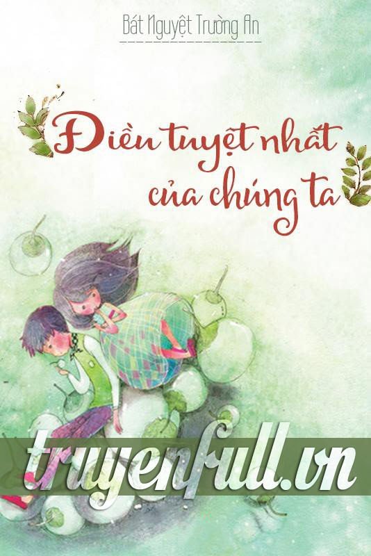 điều Tuyệt Nhất Của Chung Ta