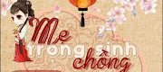 Mẹ Chồng Trọng Sinh Vs Nàng Dâu Xuyên Qua