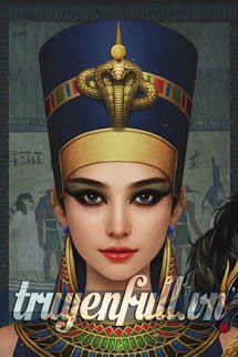 [Đồng Nhân Nữ Hoàng Ai Cập] Ta Là Asisư