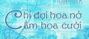 Chỉ Đợi Hoa Nở Cầm Hoa Cười