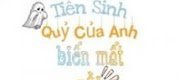 Tiên Sinh, Quỷ Của Anh Biến Mất Rồi