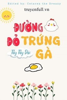 Trung Ga Duong Do - Tay Tay Dac