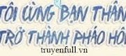 Xuyên Đến Dị Giới, Tôi Cùng Bạn Thân Trở Thành Pháo Hôi