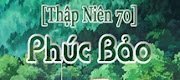 [Thập Niên 70] Phúc Bảo