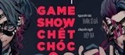 Game Show Chết Chóc: Tên Điên Xinh Đẹp