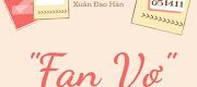 "Fan Vợ" - Bạn Đã Biết Chưa?