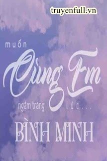 Muon Cung Em Ngam Trang Luc Binh Minh - Nsfm