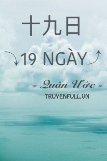 19 Ngày - Đọc truyện online, đọc truyện hay