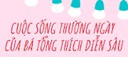 Cuộc Sống Thường Ngày Của Bá Tổng Thích Diễn Sâu