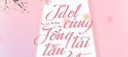 Idol Cùng Tổng Tài Tàn Tật Công Khai Rồi!