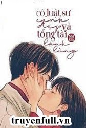 Cô Luật Sư Xinh Đẹp Và Tổng Tài Lạnh Lùng