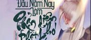 Đầu Năm Nay Làm Phản Diện Thật Khó