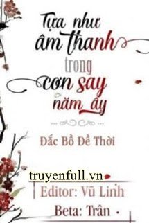 Con Tua Am Thanh Trong Con Say Nam Ay - Dac Bo De Thoi