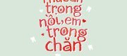 Thức Ăn Trong Nồi, Em Trong Chăn