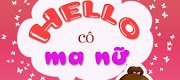 Hello Cô Ma Nữ