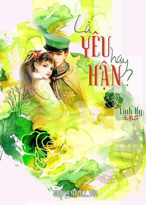 What is the plot of the story Là Yêu Hay Hận by author Linh Hy?